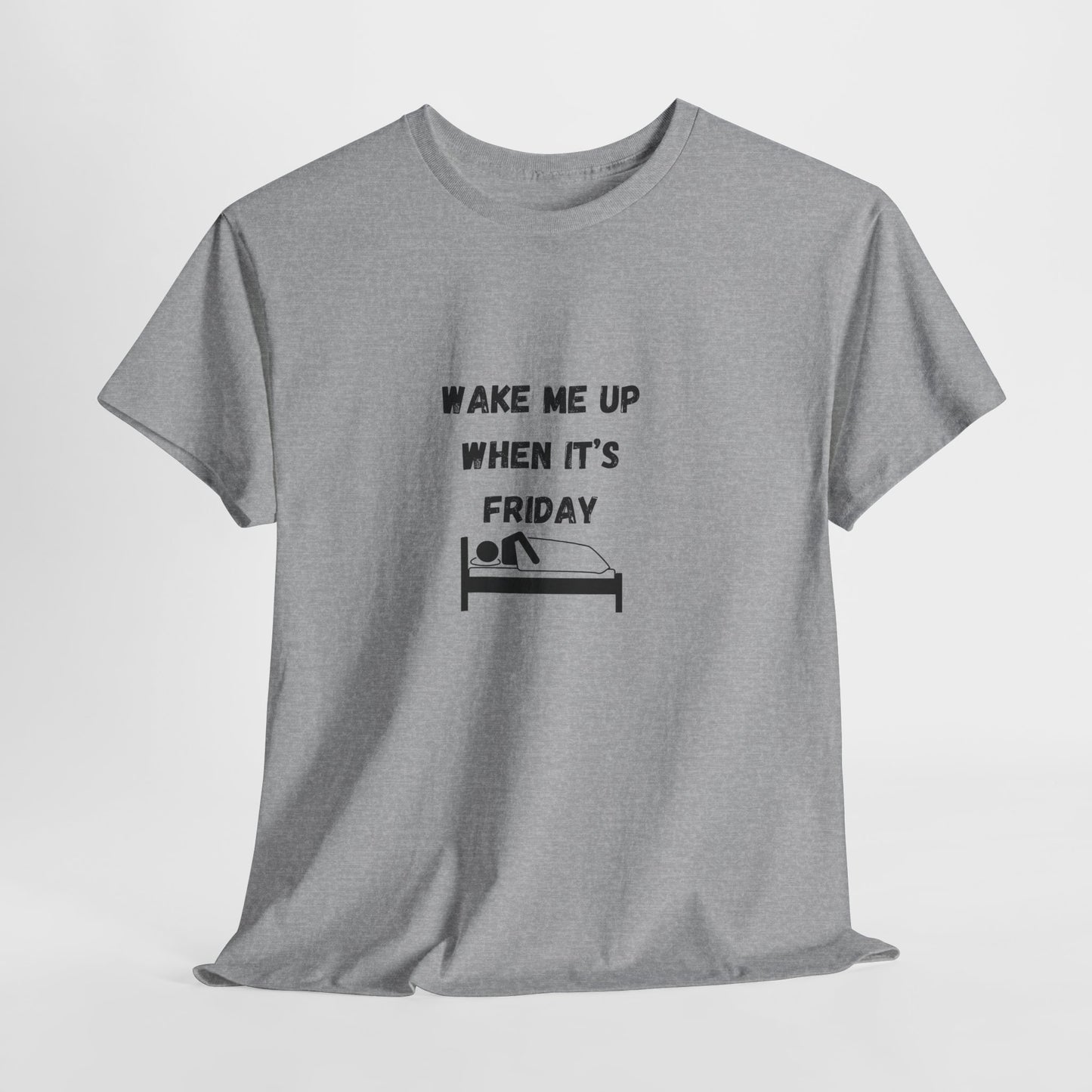 Wake Me Up When It's Friday Funny Graphic t-Shirt