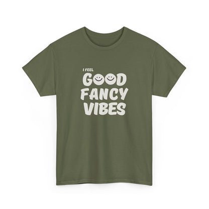 Feel Good Fancy t-shirt