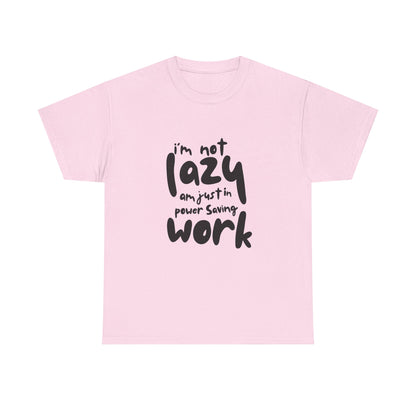 Am not lazy am just in power saving mode t-shirt font