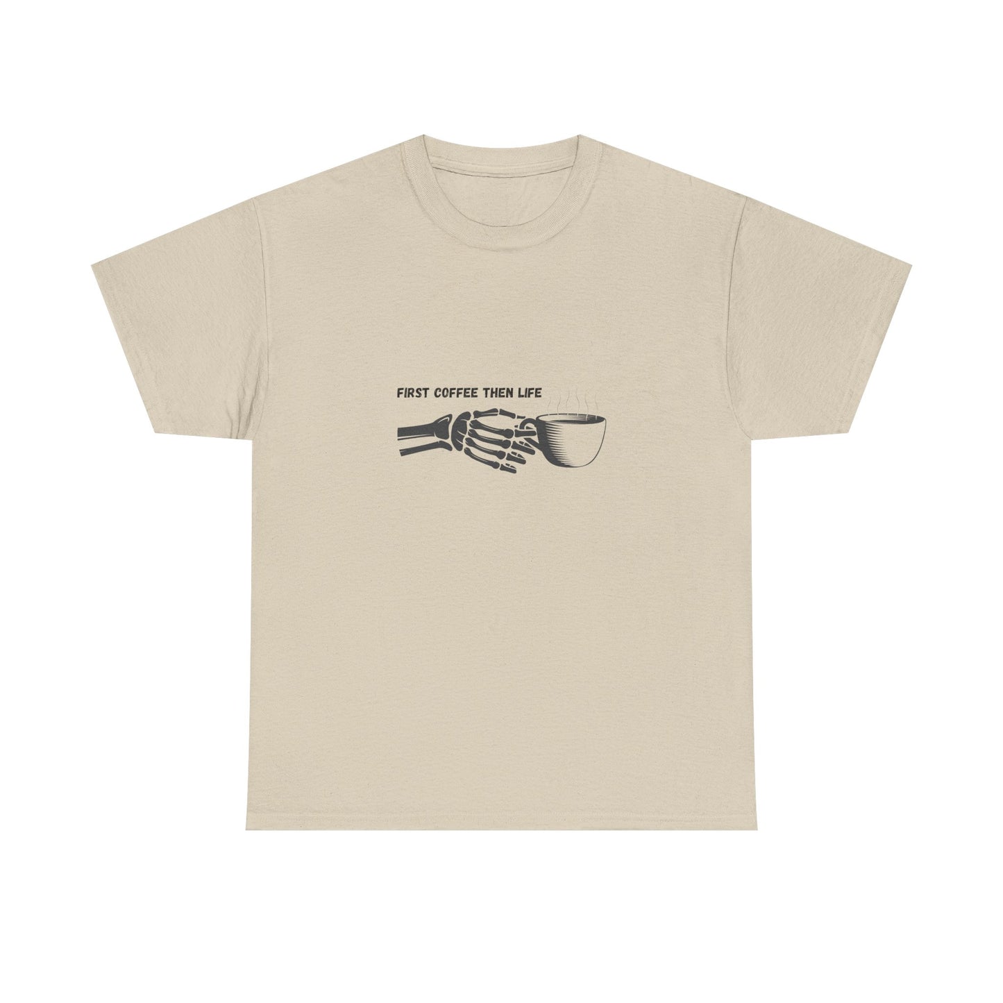 First Coffee Then Life t-shirt