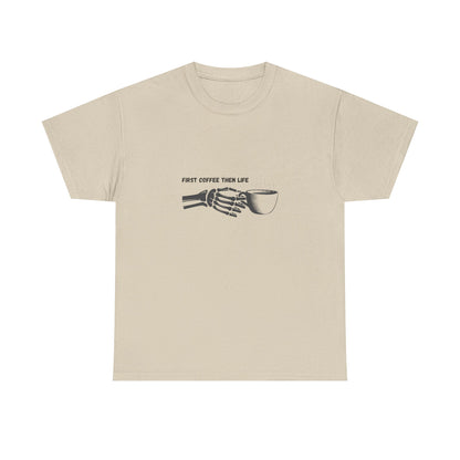 First Coffee Then Life t-shirt