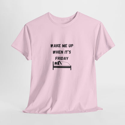 Wake Me Up When It's Friday Funny Graphic t-Shirt