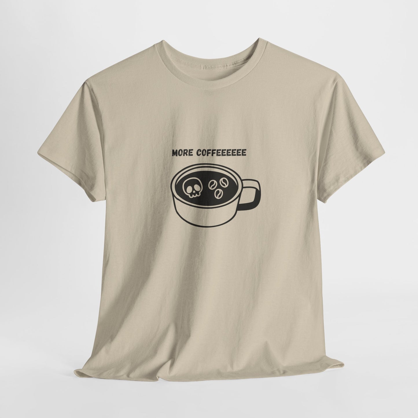 more coffee t-shirt