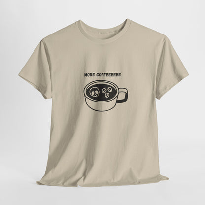 more coffee t-shirt