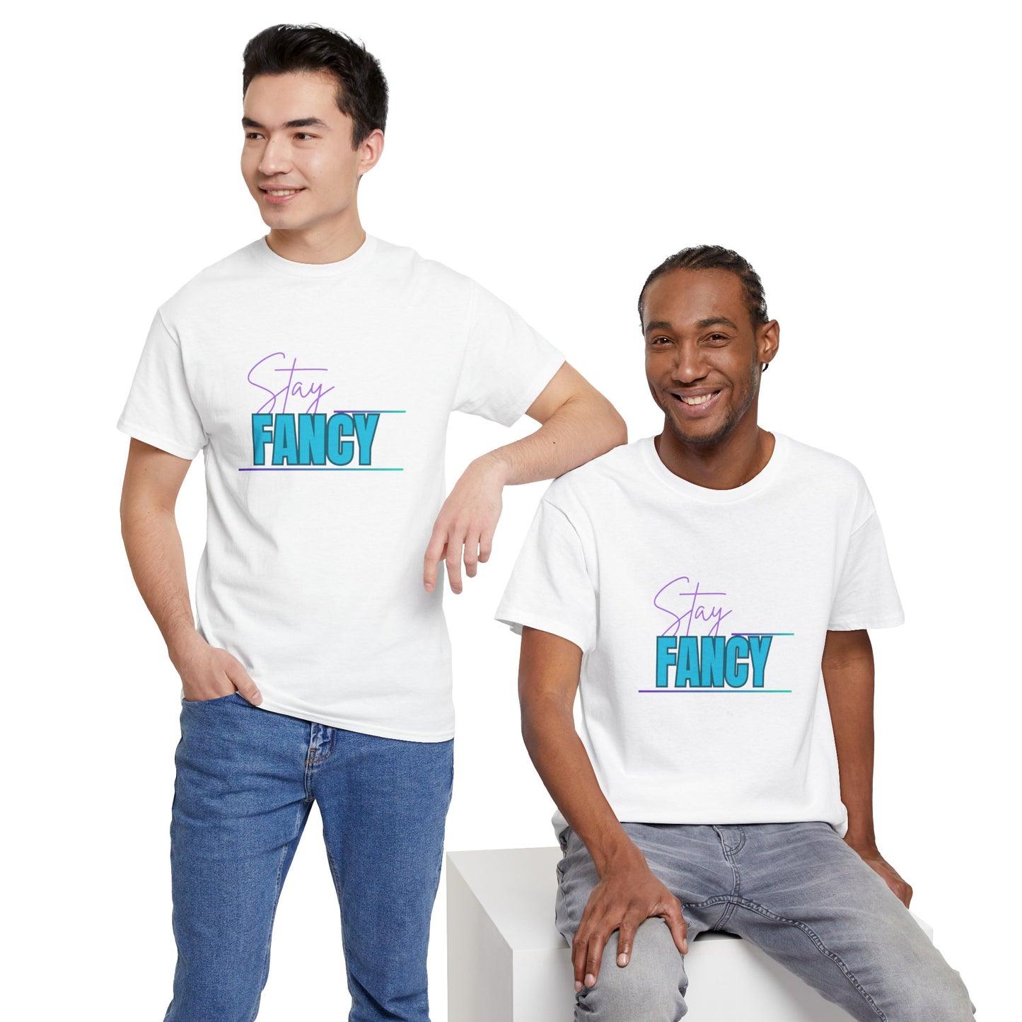 Stay Fancy t-shirt