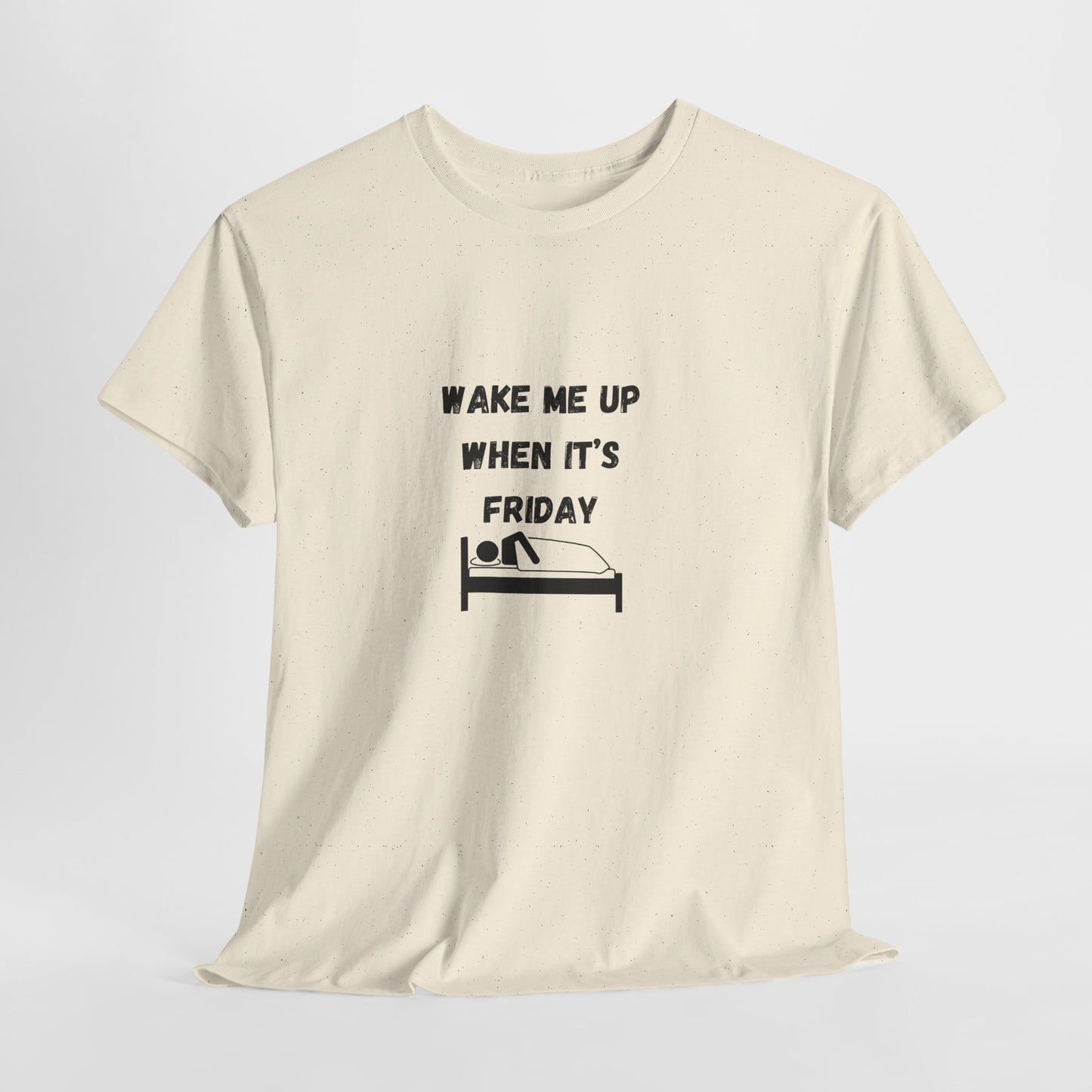 Wake Me Up When It's Friday Funny Graphic t-Shirt