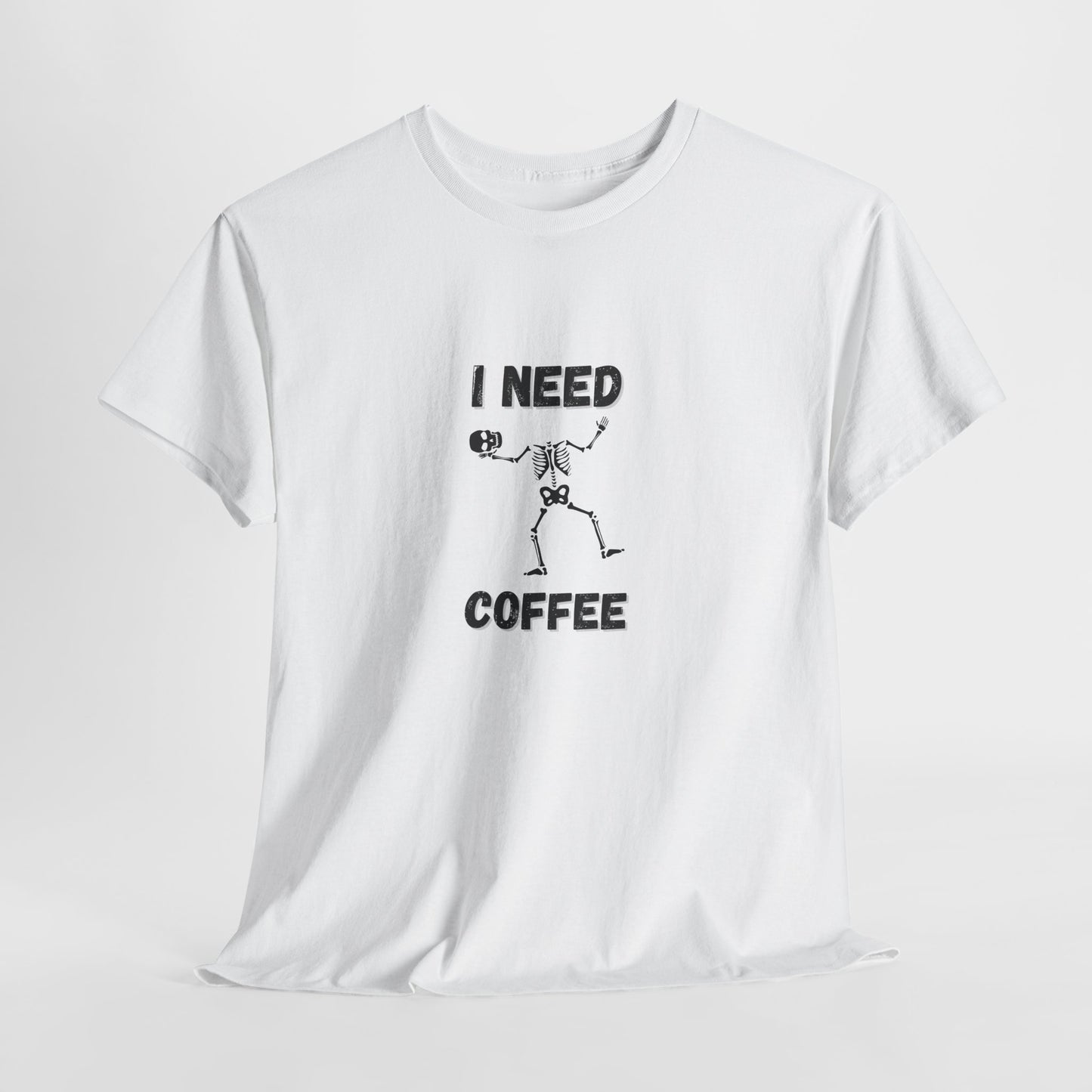 I need coffee T-Shirt
