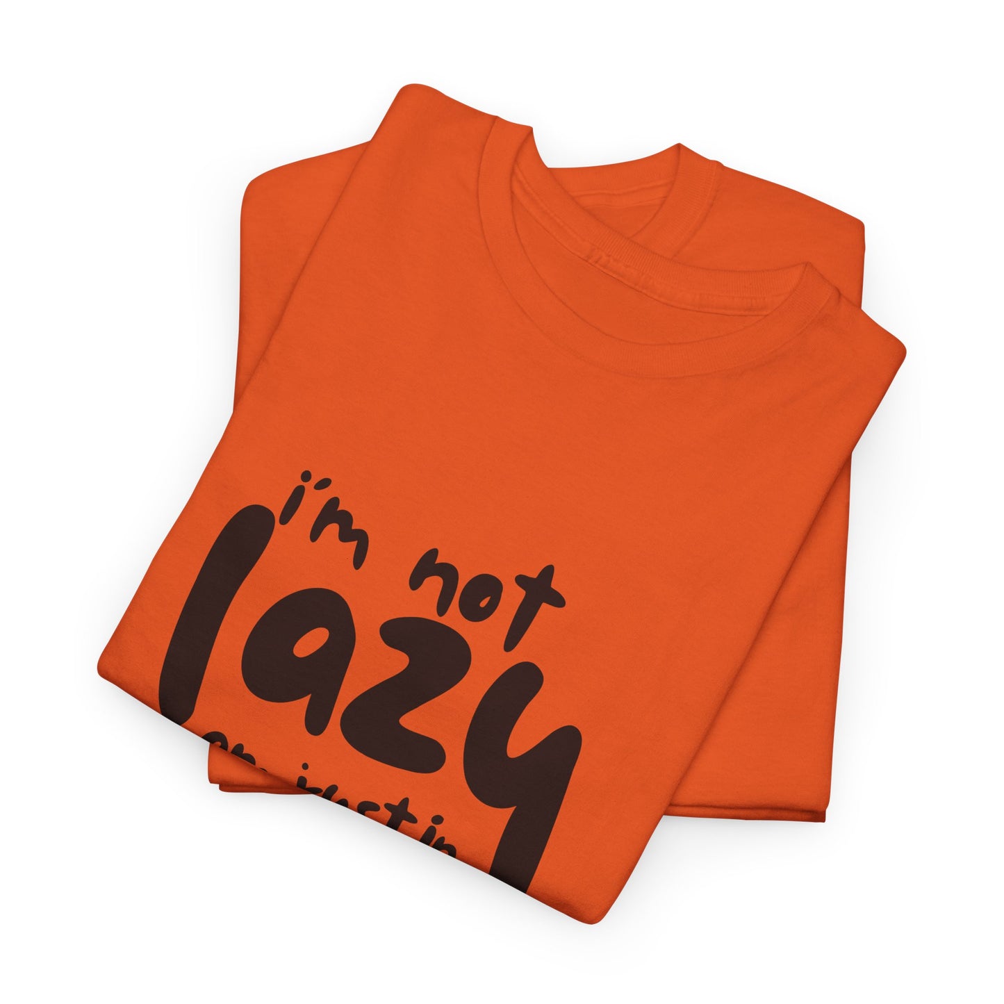 Am not lazy am just in power saving mode t-shirt font