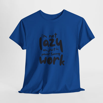 Am not lazy am just in power saving mode t-shirt font