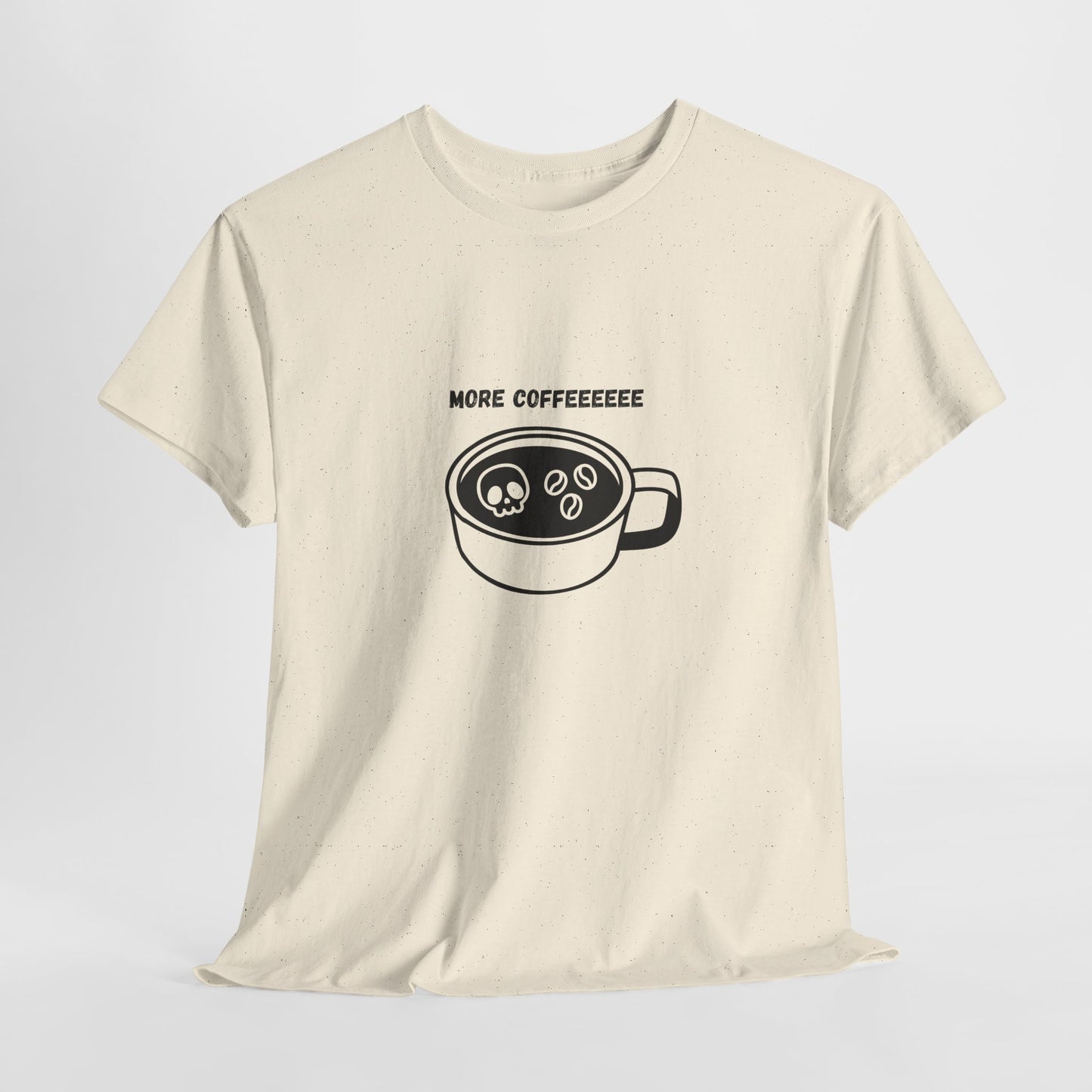 more coffee t-shirt