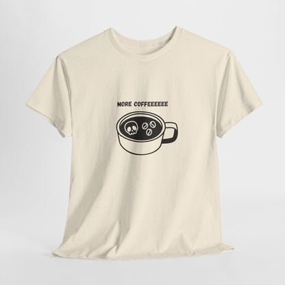 more coffee t-shirt