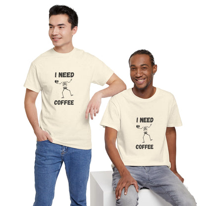 I need coffee T-Shirt