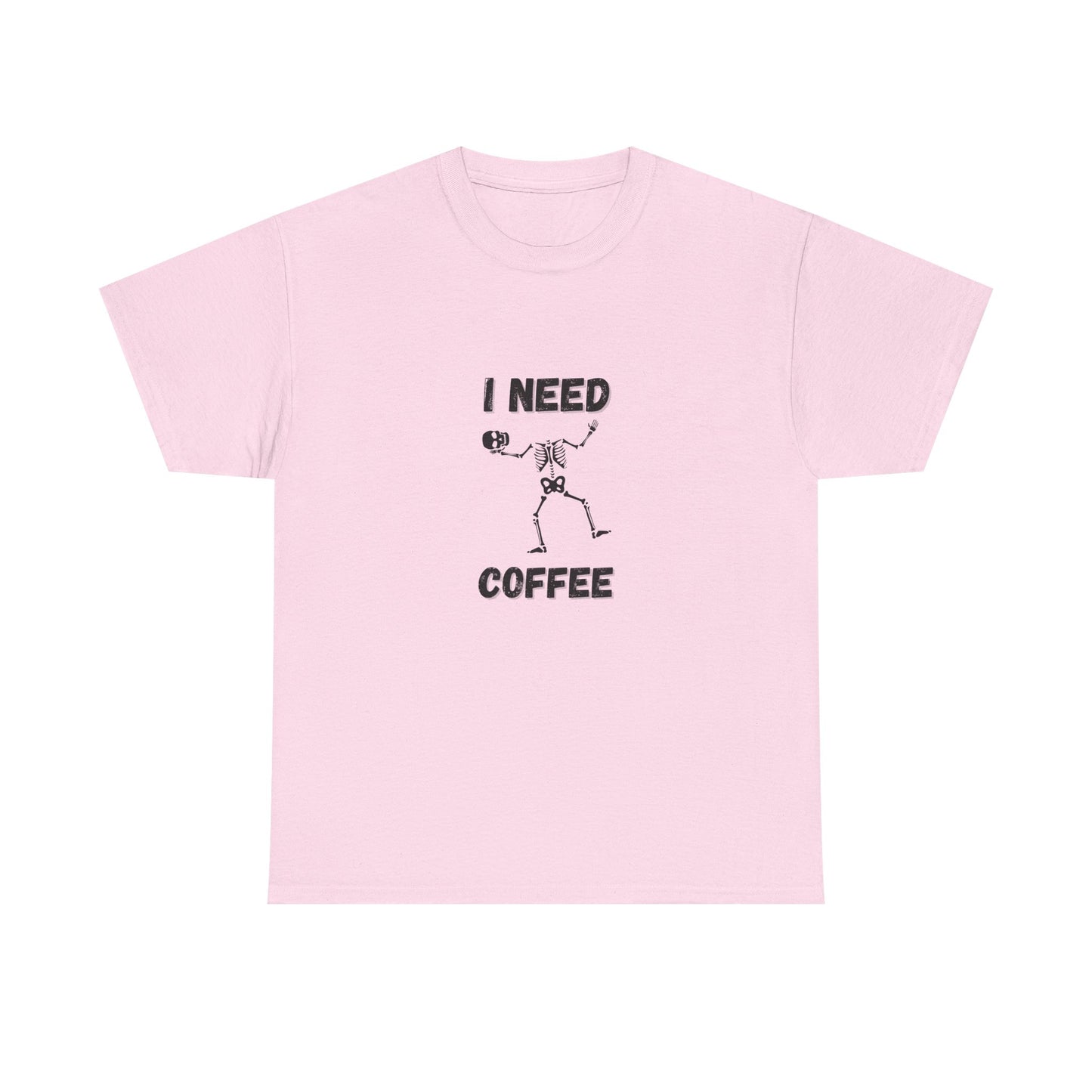 I need coffee T-Shirt