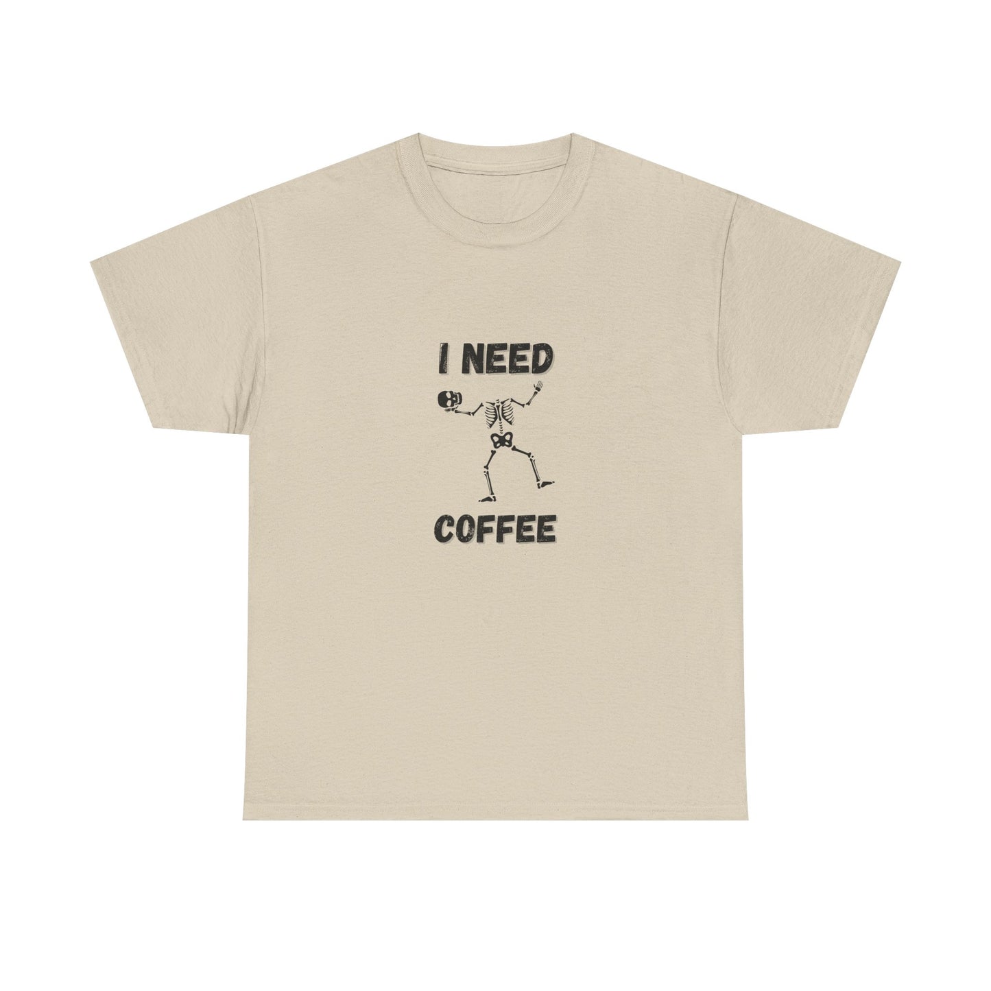 I need coffee T-Shirt