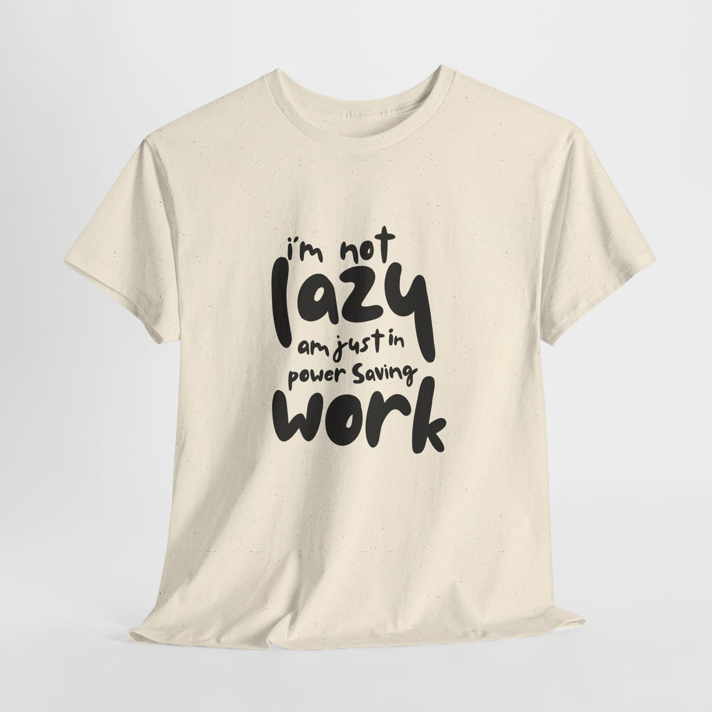 Am not lazy am just in power saving mode t-shirt font