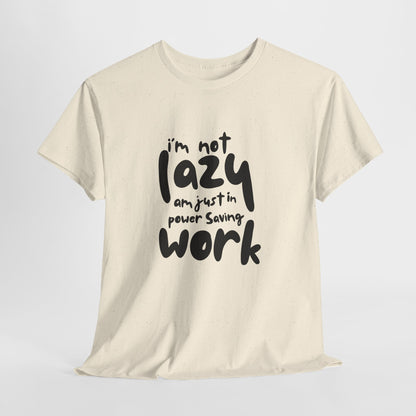 Am not lazy am just in power saving mode t-shirt font