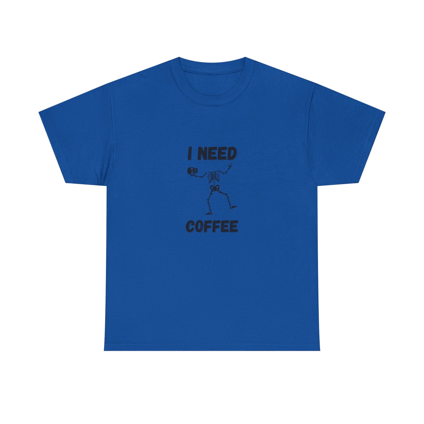 I need coffee T-Shirt