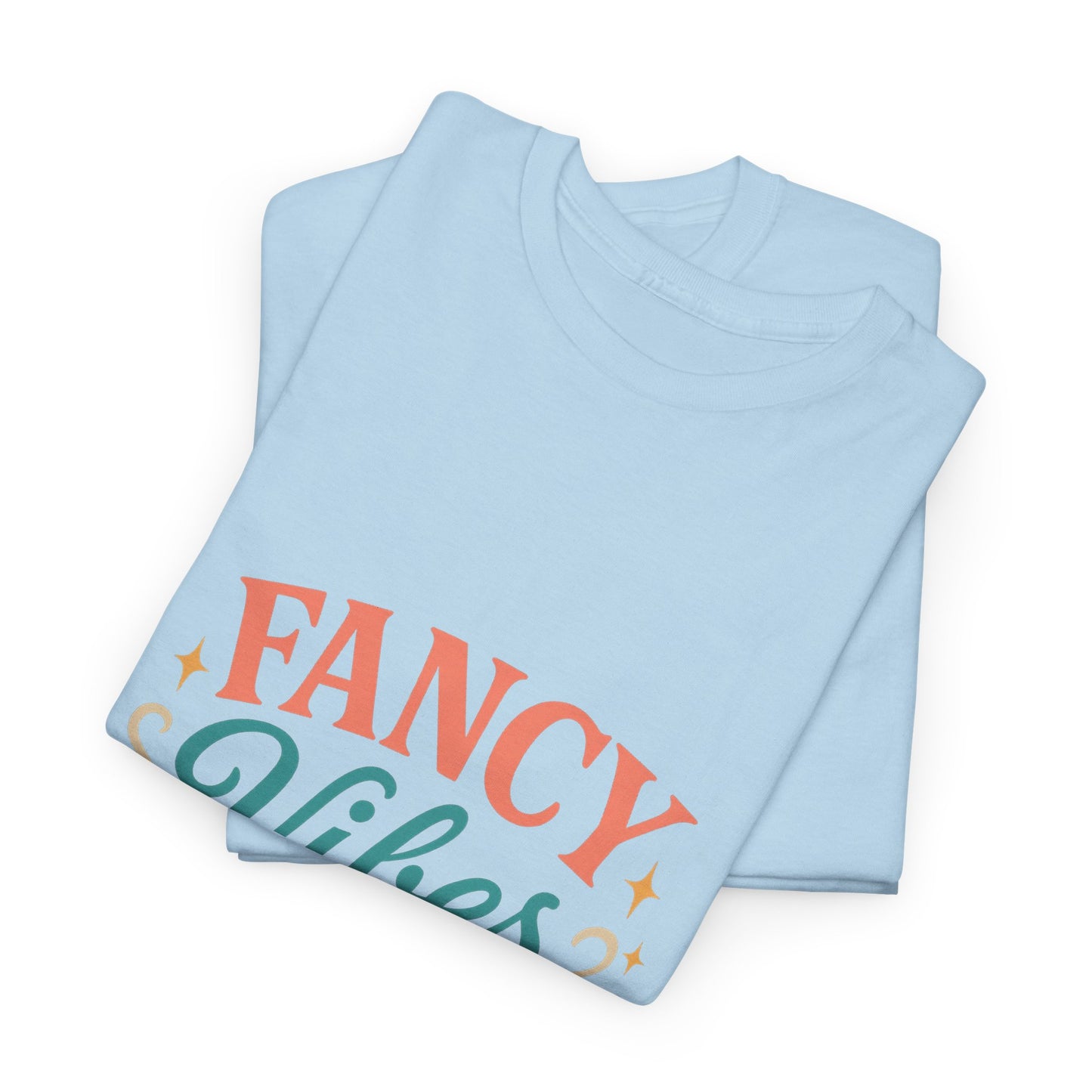 Fancy Vibes Graphic T-Shirt