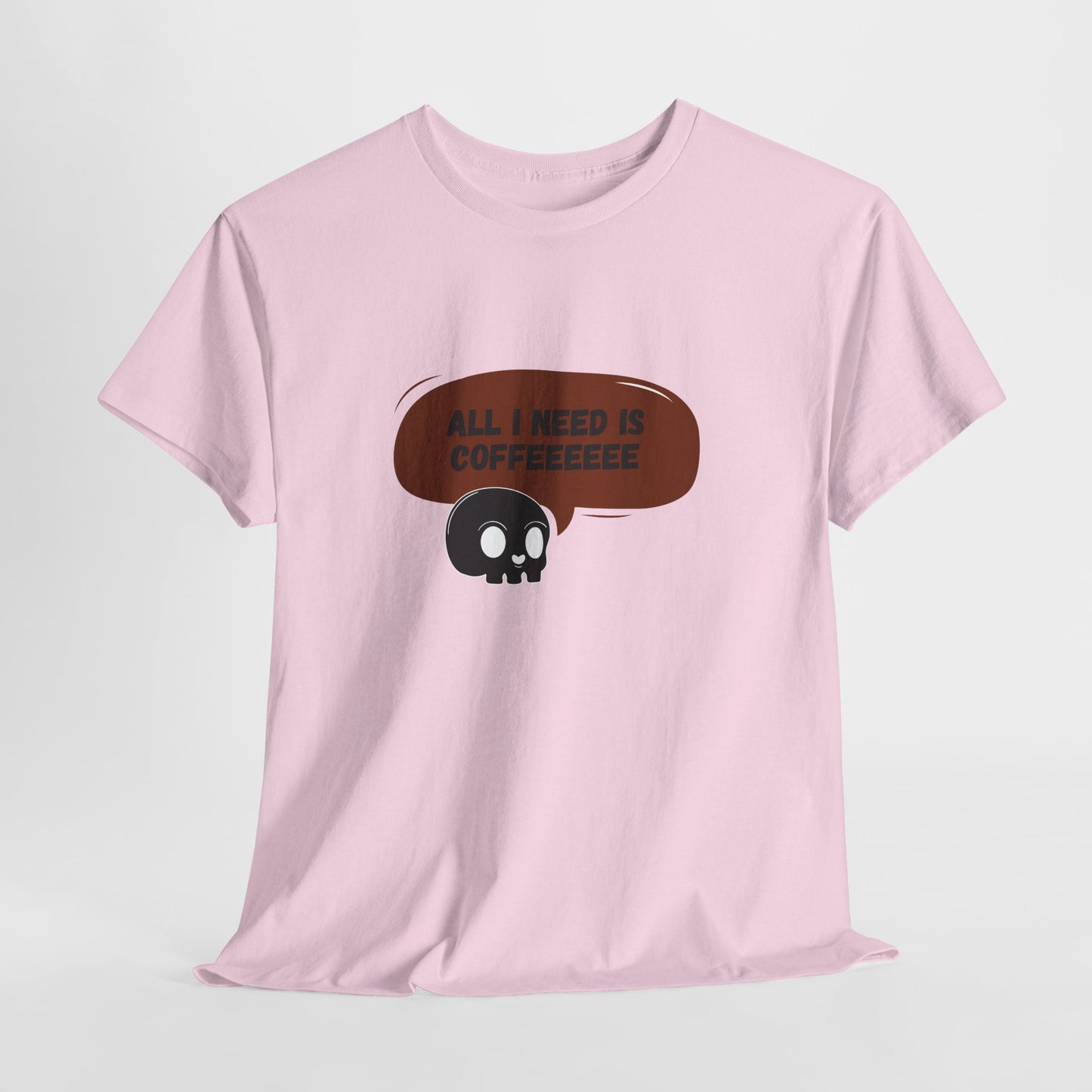 all i need is coffee t-shirt